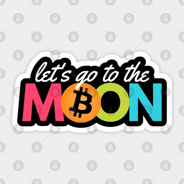 Bitcoin - let's go to the moon Sticker by Teebee